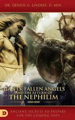 Obri, padlí anjeli a návrat nefilov: Dávne tajomstvá na prípravu na nadchádzajúce dni - Giants, Fallen Angels and the Return of the Nephilim: Ancient Secrets to Prepare for the Coming Days