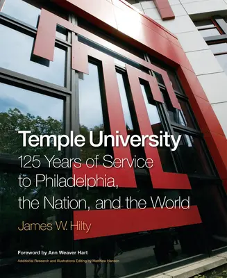 Temple University: 125 rokov služby Philadelphii, národu a svetu - Temple University: 125 Years of Service to Philadelphia, the Nation, and the World