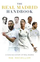 Real Madrid Handbook - Stručná história Realu Madrid - Real Madrid Handbook - A Concise History of Real Madrid