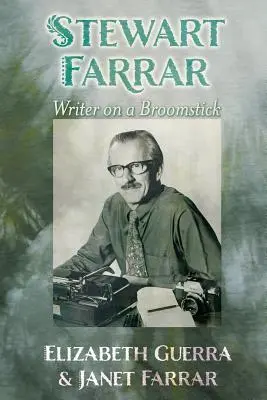 Stewart Farrar: Spisovateľ na metle - Stewart Farrar: Writer on a Broomstick