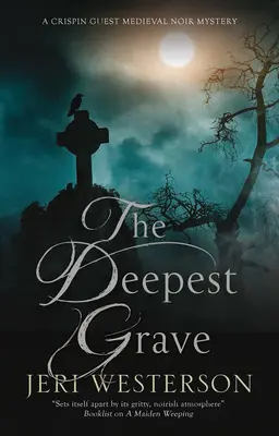 Najhlbší hrob: Stredoveká noirová záhada - The Deepest Grave: A Medieval Noir mystery