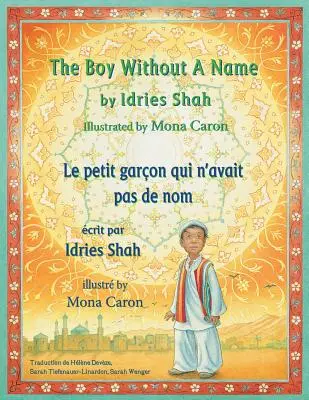 The Boy Without a Name -- Le petit garon qui n'avait pas de nom: anglicko-francúzske vydanie - The Boy Without a Name -- Le petit garon qui n'avait pas de nom: English-French Edition