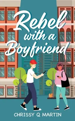 Rebelka s priateľom - Rebel with a Boyfriend