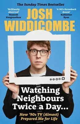 Sledovanie susedov dvakrát denne... - Ako ma televízia 90. rokov (takmer) pripravila na život: THE SUNDAY TIMES BESTSELLER - Watching Neighbours Twice a Day... - How '90s TV (Almost) Prepared Me For Life: THE SUNDAY TIMES BESTSELLER