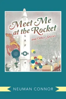 Stretneme sa v rakete a iné príbehy - Meet Me at the Rocket and Other Stories
