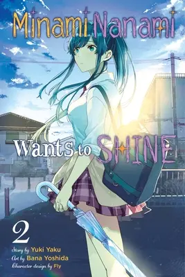 Minami Nanami chce žiariť, zv. 2 - Minami Nanami Wants to Shine, Vol. 2