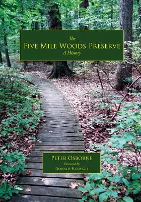 Päťmíľový les: A History (História) - The Five Mile Woods: A History