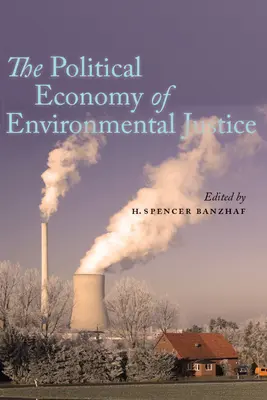 Politická ekonómia environmentálnej spravodlivosti - The Political Economy of Environmental Justice