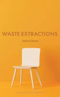 Extrakcia odpadu - Waste Extractions