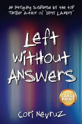 Zanechaný bez odpovedí: Bez odpovedí: Zaujímavé napätie - Left Without Answers: An Intriguing Suspense