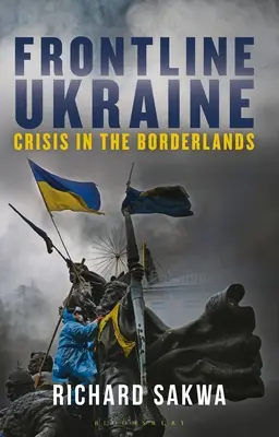 Frontline Ukrajina: Kríza v pohraničí - Frontline Ukraine: Crisis in the Borderlands