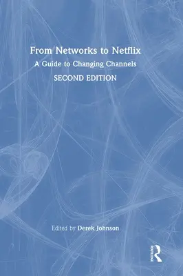 Od sietí k Netflixu: Sprievodca zmenou kanálov - From Networks to Netflix: A Guide to Changing Channels