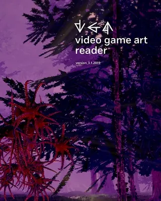 Video Game Art Reader: 3. zväzok - Video Game Art Reader: Volume 3