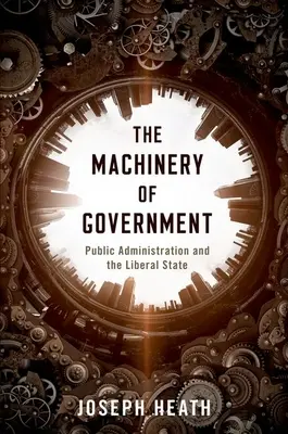Vládny mechanizmus: Verejná správa a liberálny štát - The Machinery of Government: Public Administration and the Liberal State