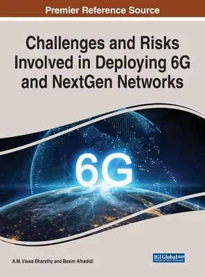 Výzvy a riziká spojené so zavádzaním sietí 6G a NextGen - Challenges and Risks Involved in Deploying 6G and NextGen Networks