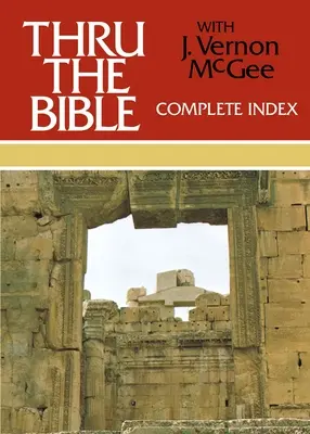 Thru the Bible Kompletný index: 6 - Thru the Bible Complete Index: 6