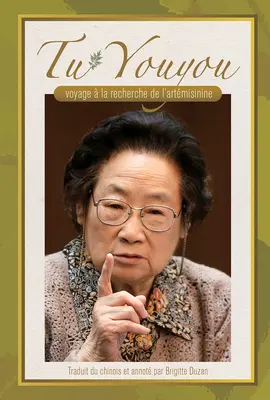 Tu Youyouova cesta pri hľadaní artemisínu (francúzske vydanie) - Tu Youyou's Journey in the Search for Artemisinin (French Edition)
