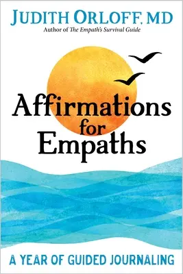 Afirmácie pre empatikov: Rok vedeného denníka - Affirmations for Empaths: A Year of Guided Journaling
