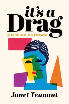 Je to trápenie: Cross-Dressing in Performance - It's a Drag: Cross-Dressing in Performance