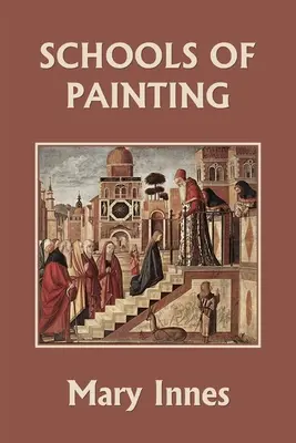 Školy maľby (farebné vydanie) (Yesterday's Classics) - Schools of Painting (Color Edition) (Yesterday's Classics)