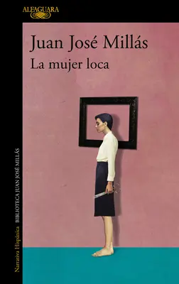 La Mujer Loca / Šialená žena - La Mujer Loca / The Insane Woman