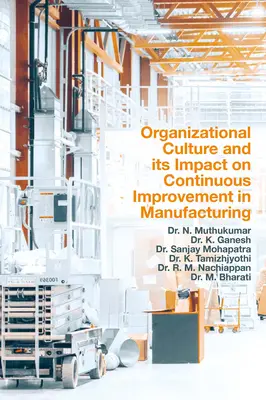 Organizačná kultúra a jej vplyv na neustále zlepšovanie vo výrobe - Organizational Culture and Its Impact on Continuous Improvement in Manufacturing