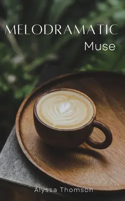 Melodramatická múza - Melodramatic Muse