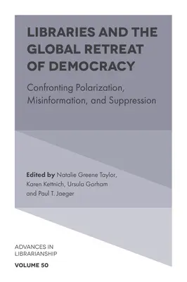 Knižnice a globálny ústup demokracie: Konfrontácia s polarizáciou, dezinformáciami a potláčaním - Libraries and the Global Retreat of Democracy: Confronting Polarization, Misinformation, and Suppression