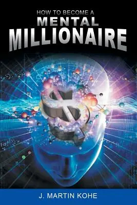 Ako sa stať duševným milionárom - How to Become a Mental Millionaire