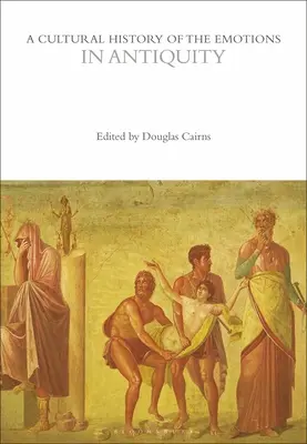 Kultúrne dejiny emócií v antike - A Cultural History of the Emotions in Antiquity