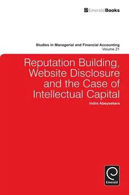 Budovanie reputácie, zverejňovanie informácií o webových stránkach a prípad duševného kapitálu - Reputation Building, Website Disclosure & the Case of Intellectual Capital