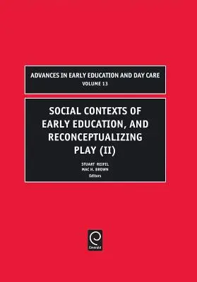 Sociálne kontexty predškolskej výchovy a rekonceptualizácia hry - Social Contexts of Early Education, and Reconceptualizing Play