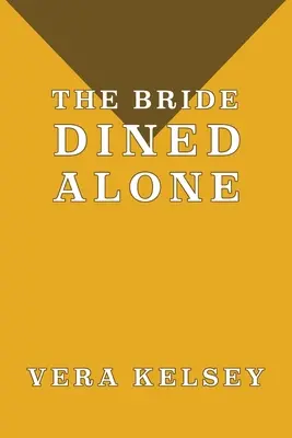 Nevesta obedovala sama - The Bride Dined Alone