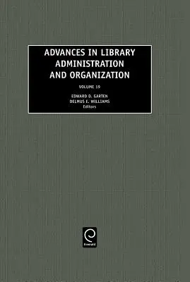 Pokroky v správe a organizácii knižníc, zväzok 19 - Advances in Library Administration and Organization, Volume 19