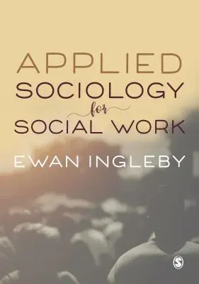 Aplikovaná sociológia pre sociálnu prácu - Applied Sociology for Social Work