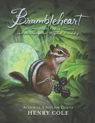 Brambleheart: Príbeh o hľadaní pokladu a nečakanom kúzle priateľstva - Brambleheart: A Story about Finding Treasure and the Unexpected Magic of Friendship