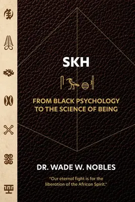 SKH, Od čiernej psychológie k vede o bytí - SKH, From Black Psychology to the Science of Being