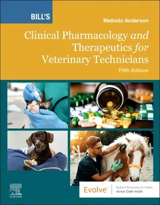 Billova klinická farmakológia a terapia pre veterinárnych technikov - Bill's Clinical Pharmacology and Therapeutics for Veterinary Technicians