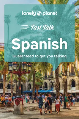 Lonely Planet Fast Talk Španielčina 5 - Lonely Planet Fast Talk Spanish 5