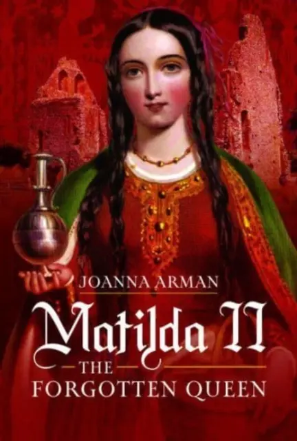 Matilda II: Zabudnutá kráľovná - Matilda II: The Forgotten Queen