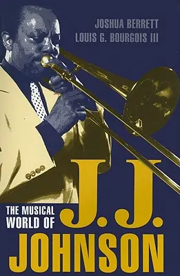 Hudobný svet J. J. Johnsona - The Musical World of J.J. Johnson