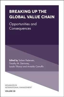 Rozbitie globálneho hodnotového reťazca: Príležitosti a dôsledky - Breaking Up the Global Value Chain: Opportunities and Consequences