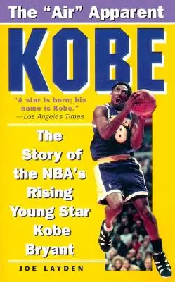 Kobe: Príbeh mladej vychádzajúcej hviezdy NBA Kobeho Bryanta - Kobe: The Story of the Nba's Rising Young Star Kobe Bryant
