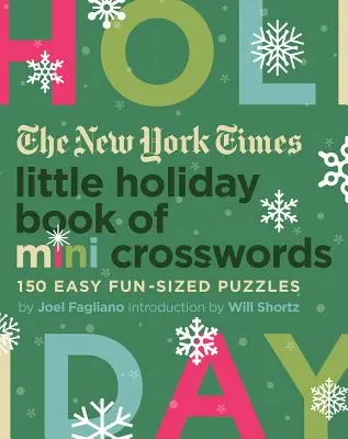 The New York Times Malá prázdninová kniha mini krížoviek: 150 jednoduchých hádaniek zábavnej veľkosti - The New York Times Little Holiday Book of Mini Crosswords: 150 Easy Fun-Sized Puzzles