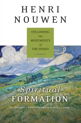 Duchovná formácia: Duchovná formácia: výzva k duchovnej formácii: nasledovanie hnutí Ducha - Spiritual Formation: Following the Movements of the Spirit