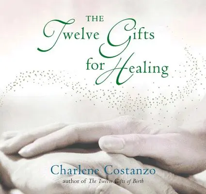 Dvanásť darov pre uzdravenie - The Twelve Gifts for Healing