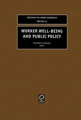 Blahobyt pracovníkov a verejná politika - Worker Well-Being and Public Policy