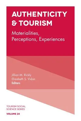 Autenticita a cestovný ruch: Autentickosť: materiálnosť, vnímanie, zážitky - Authenticity & Tourism: Materialities, Perceptions, Experiences
