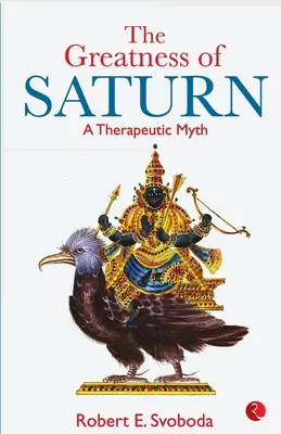Veľkosť Saturnu: Terapeutický mýtus - The Greatness Of Saturn: A Therapeutic Myth