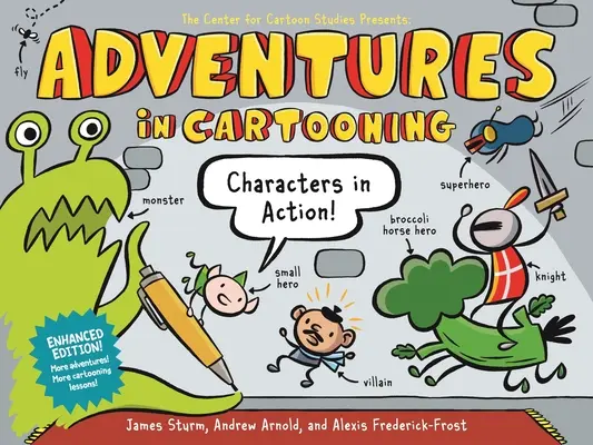 Dobrodružstvá v karikatúre: Postavy v akcii (rozšírené vydanie) - Adventures in Cartooning: Characters in Action (Enhanced Edition)